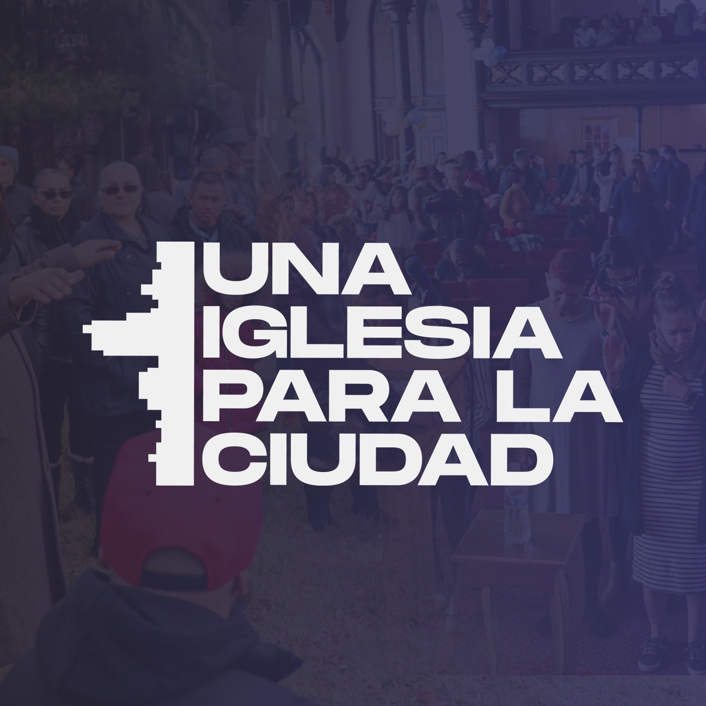 Una Iglesia Para La Ciudad