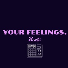 Your Feelings.