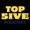 Top5ivePodcast