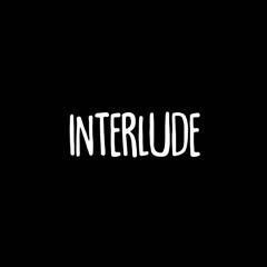 Bloop London Radio Presents: Interlude