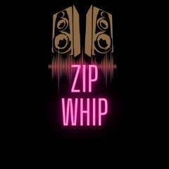 Zip-Whip