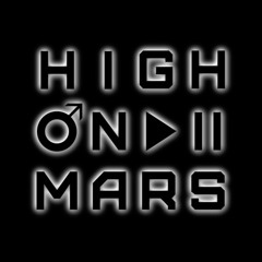 HIGH ON MARS