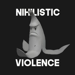 Nihilistic Violence