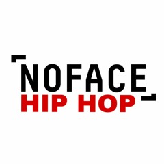 NoFace Hip Hop