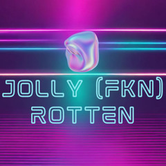 JOLLY(fkn)ROTTEN