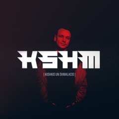 KSHM | Kishkis un Shmalacis
