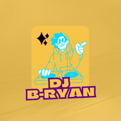 DJ B-RYAN
