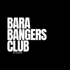 BARA BANGERS CLUB