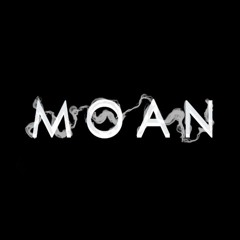 MOAN / Message Of A Nation