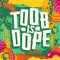 TOOB IS DOPE