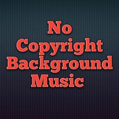 No Copyright Background Music