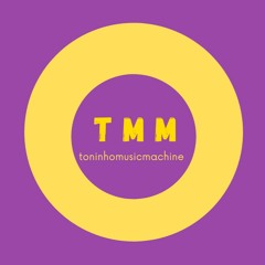 TMM - toninhomusicmachine
