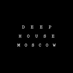 Deep House Moscow