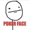 POKER FACE