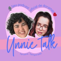 Unnie Talk - Podcast de Dorama