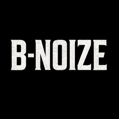 B-NOIZE