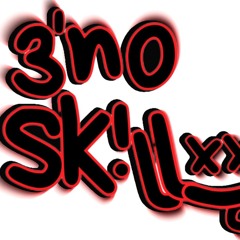 3'N0 Sk!lL