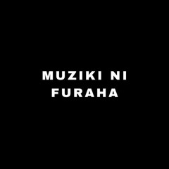 Muziki Ni Furaha