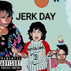 Bert Da Jerk