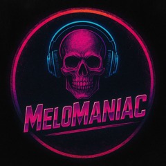 MeloManiac