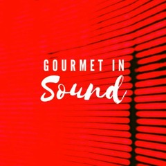 Gourmet in Sound