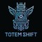 Totem Shift