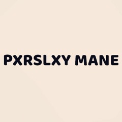 PXRSLXY MANE