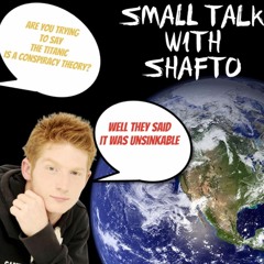 Small Talk With Shafto