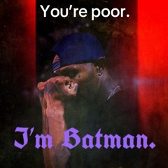 batman double c’$ aka LiL Bat 🦇🧼