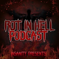 ROT IN HELL PODCASTS