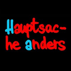 Hauptsache anders
