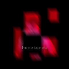 Hometones