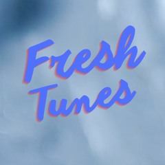 Fresh Tunes