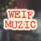 W̷E̷I̷F̷ m̷u̷z̷i̷c̷