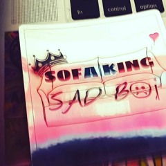Sofa King Sad Boi