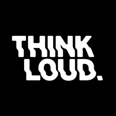 Think_LOUD