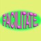 FACILITATE.