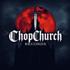 ChopChurch Records