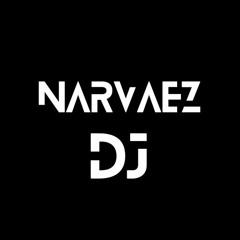 Narvaez DJ 🥷🏼