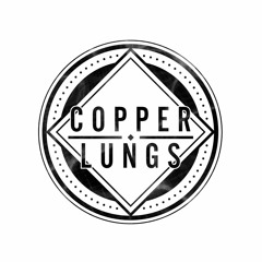 COPPER LUNGS