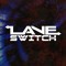 LANE SWITCH