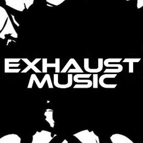 EXHAUST MUSIC’s avatar