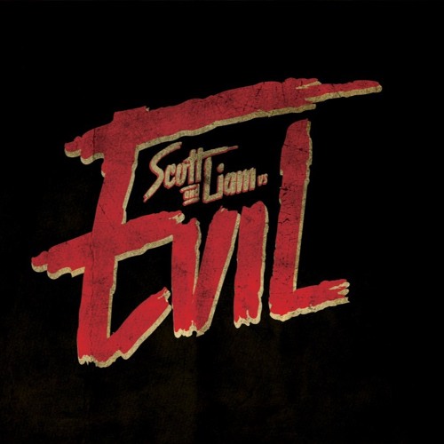 Scott & Liam Vs Evil’s avatar