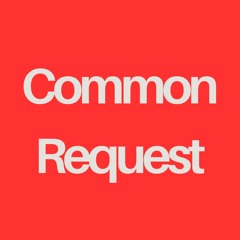 Common Request