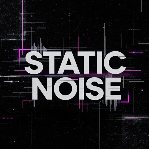 Stream Static Noise music | Listen to songs, albums, playlists for free ...