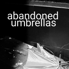 abandoned umbrellas