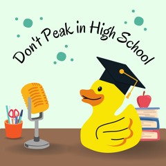 Don't Peak In High School