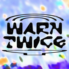 Warn Twice