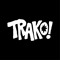 TRAKO!
