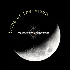 The Witch Doctor/Tribe of the Moon